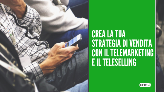 Crea la tua strategia di vendita con il telemarketing e teleselling