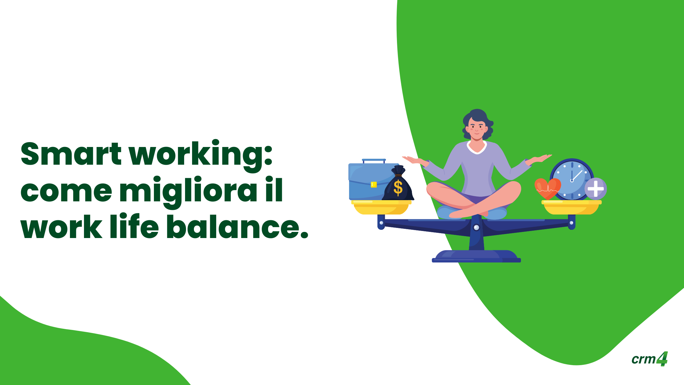 Smart working: come migliora il work life balance.