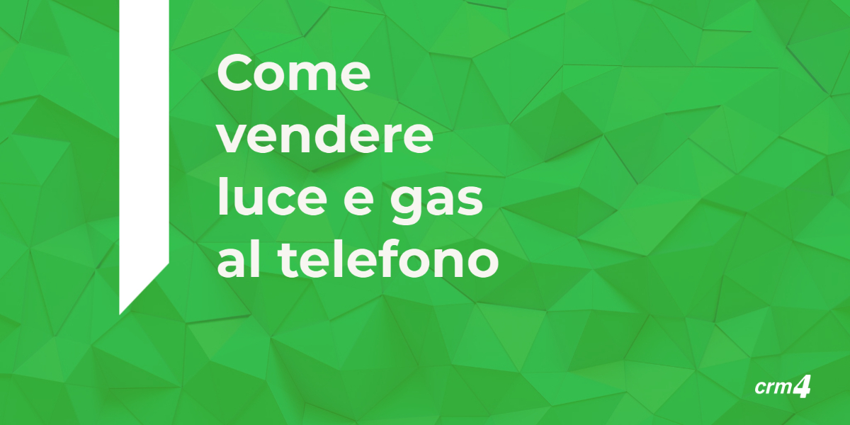 Come vendere luce e gas al telefono