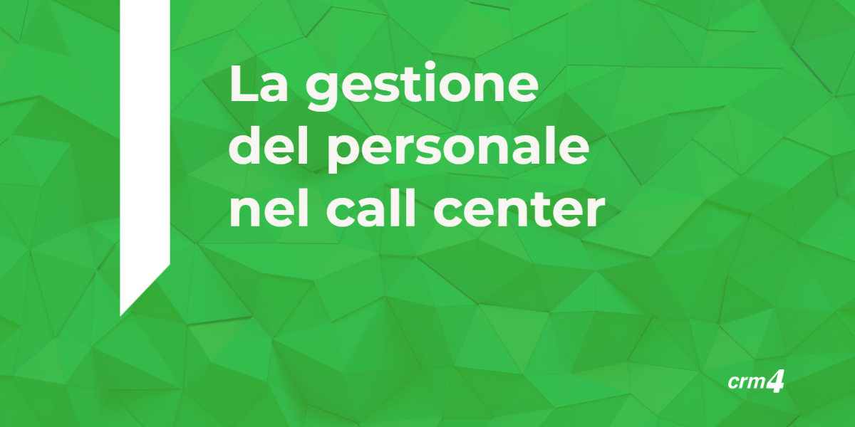 La gestione del personale nel call center