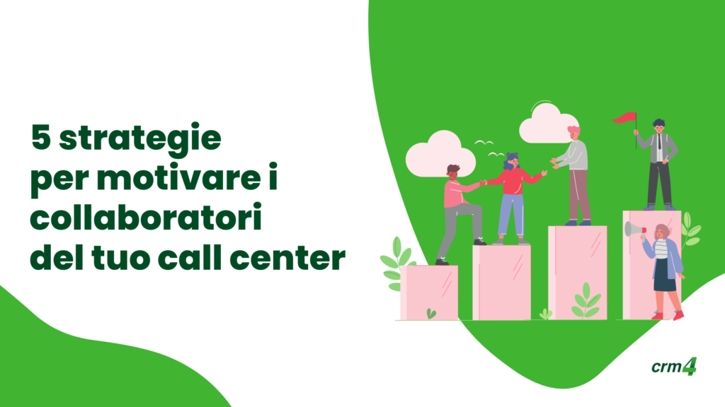 5 stretegie per motivare i collaboratori call center