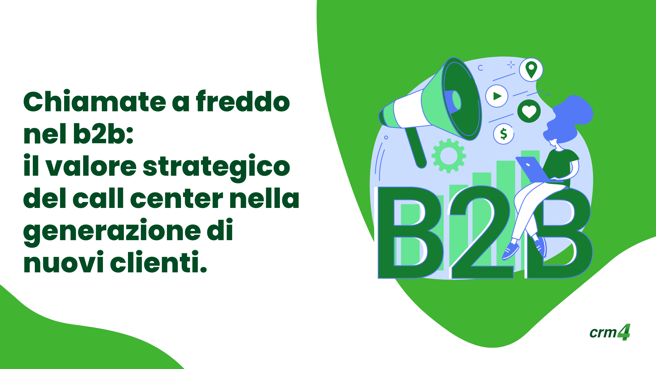 Chiamate a freddo nel b2b: il valore strategico del call center nella generazione di nuovi clienti.